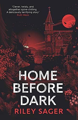 Home Before Dark: 'Clever, twisty, spine-chilling' Ruth Ware | Amazon (US)