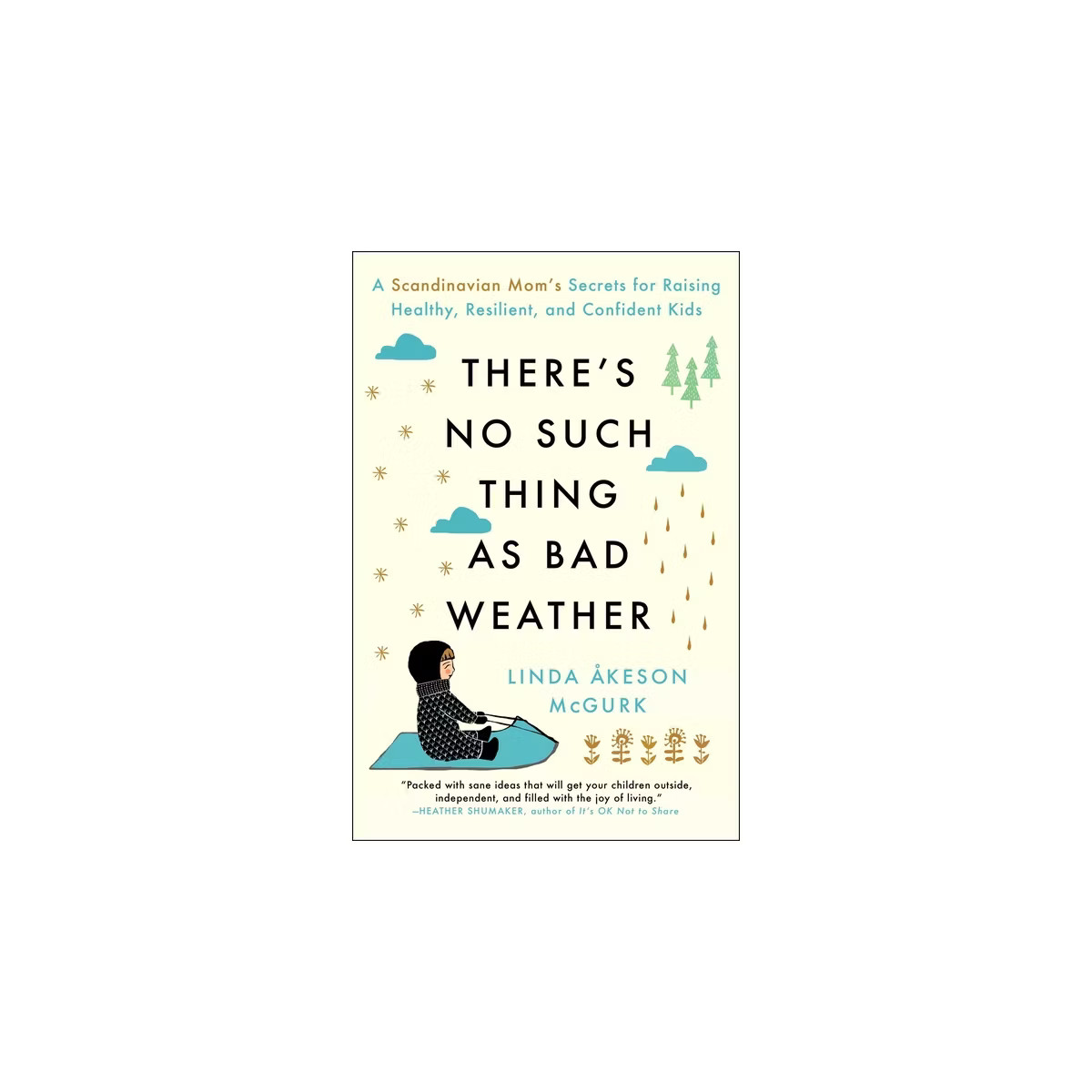 There's No Such Thing as Bad Weather - by  Linda Åkeson McGurk (Paperback) | Target