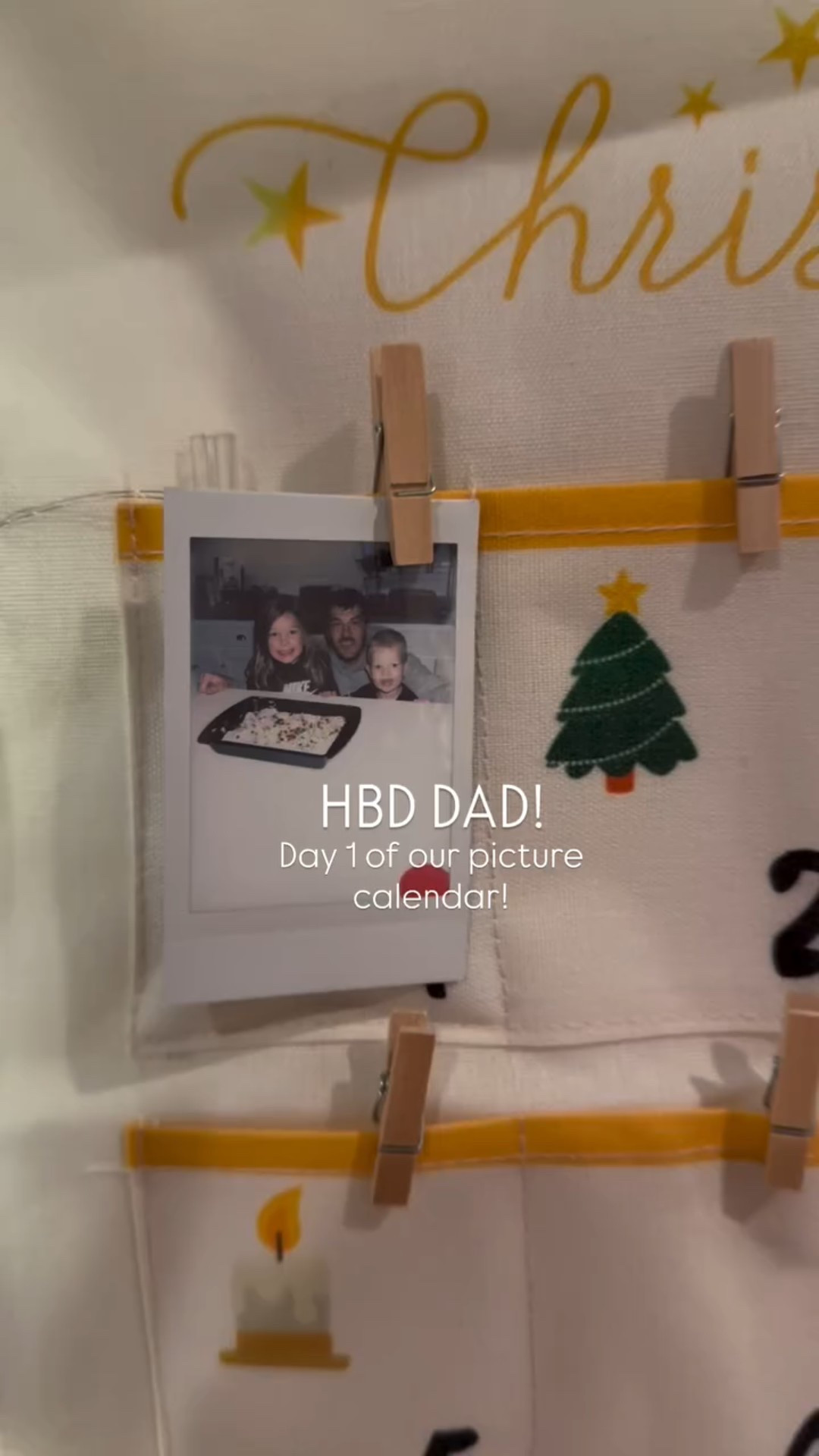 HBD DAD!  Day 1 of our picture calendar!