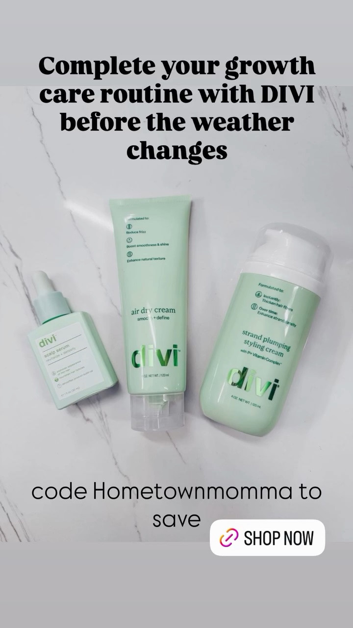 Complete your growth care routine with DIVI before the weather changes
 code Hometownmomma to save
