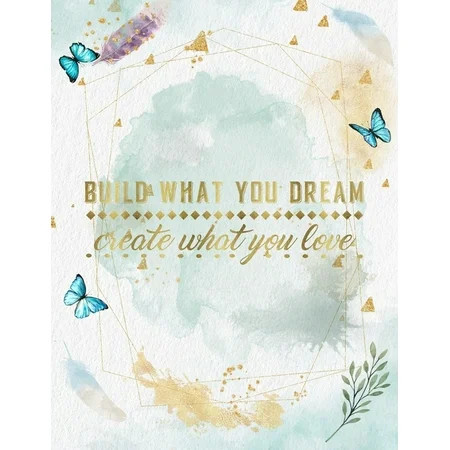 Life Quotes: Build What You Dream, Create What You Love: Life Inspirational Quotes Writing Journal/N | Walmart (US)