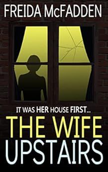 The Wife Upstairs: A twisted psychological thriller that will keep you guessing    Kindle Edition | Amazon (US)