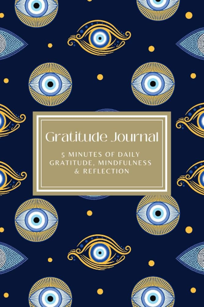 Blue Evil Eye Daily Gratitude Journal: 5 Minutes of Daily Gratitude, Mindfulness and Reflection | Amazon (US)