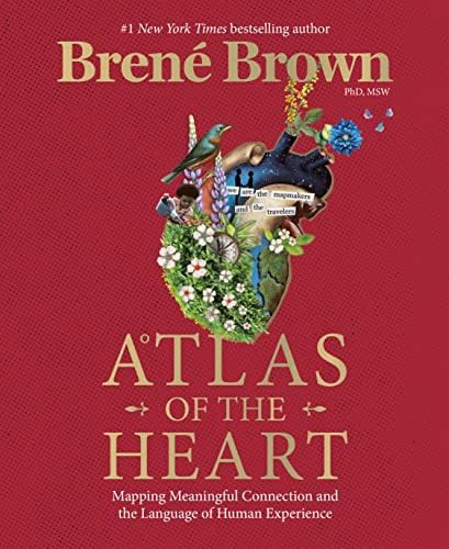 Atlas of the Heart: Mapping Meaningful Connection and the Language of Human Experience: Brown, Br... | Amazon (US)