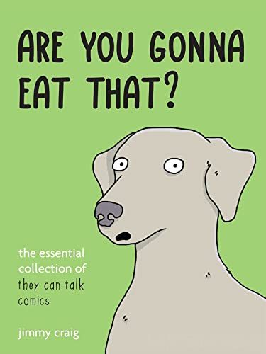 Are You Gonna Eat That?: The Essential Collection of They Can Talk Comics     Kindle Edition | Amazon (US)