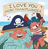 I Love You More than Plunder (Hazy Dell Love & Nurture Books) | Amazon (US)