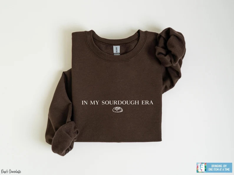 Funny Sourdough Sweatshirt Baking Tee in My Sourdough Era Shirt Sourdough Starter Tee Funny Bread... | Etsy (US)