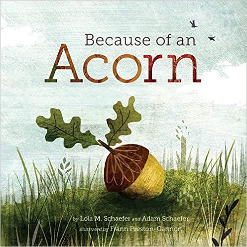Because of an Acorn: (Nature Autumn Books for Children, Picture Books about Acorn Trees)



Hardc... | Amazon (US)