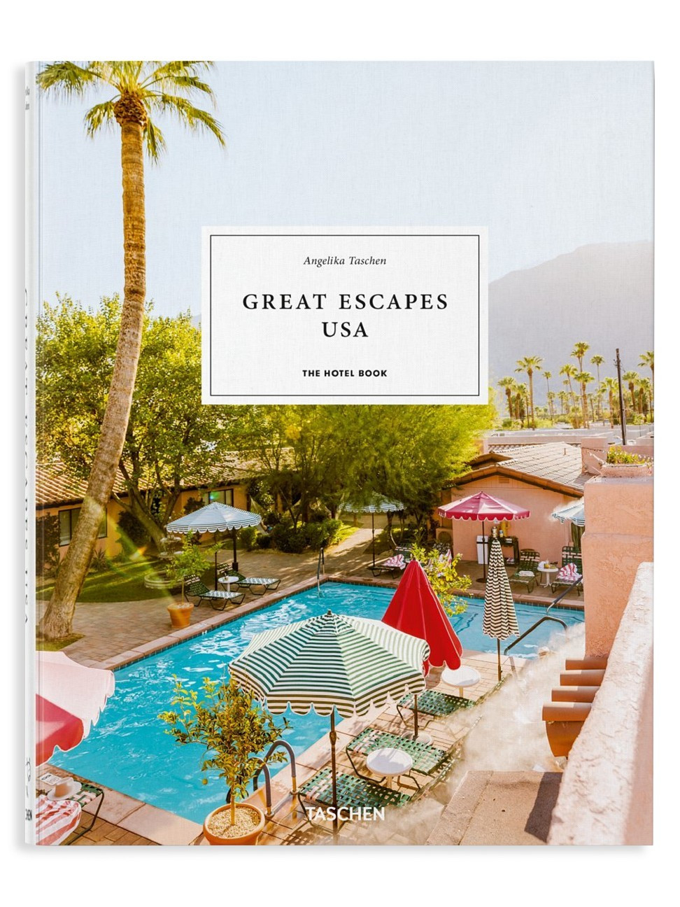 Great Escapes Usa. The Hotel Book. 2021 Edition | Saks Fifth Avenue