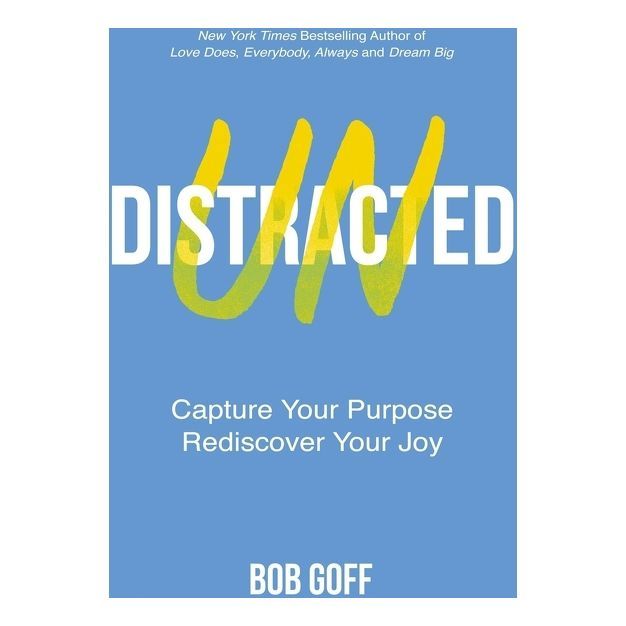 Undistracted - by Bob Goff | Target