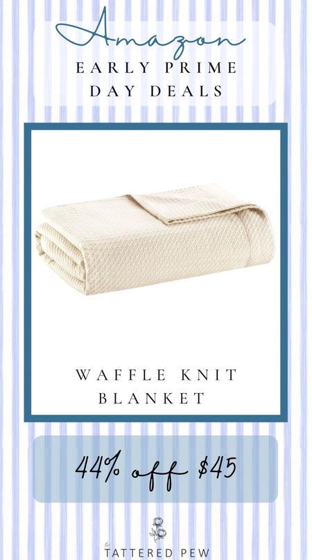 Shop this waffle knit blanket included in today’s early Prime Day deals!

#LTKFind #LTKsalealert #LTKxPrimeDay