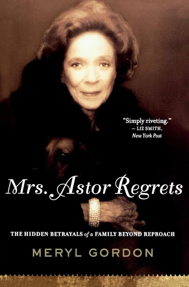 Mrs. Astor Regrets: The Hidden Betrayals of a Family Beyond Reproach | Amazon (US)