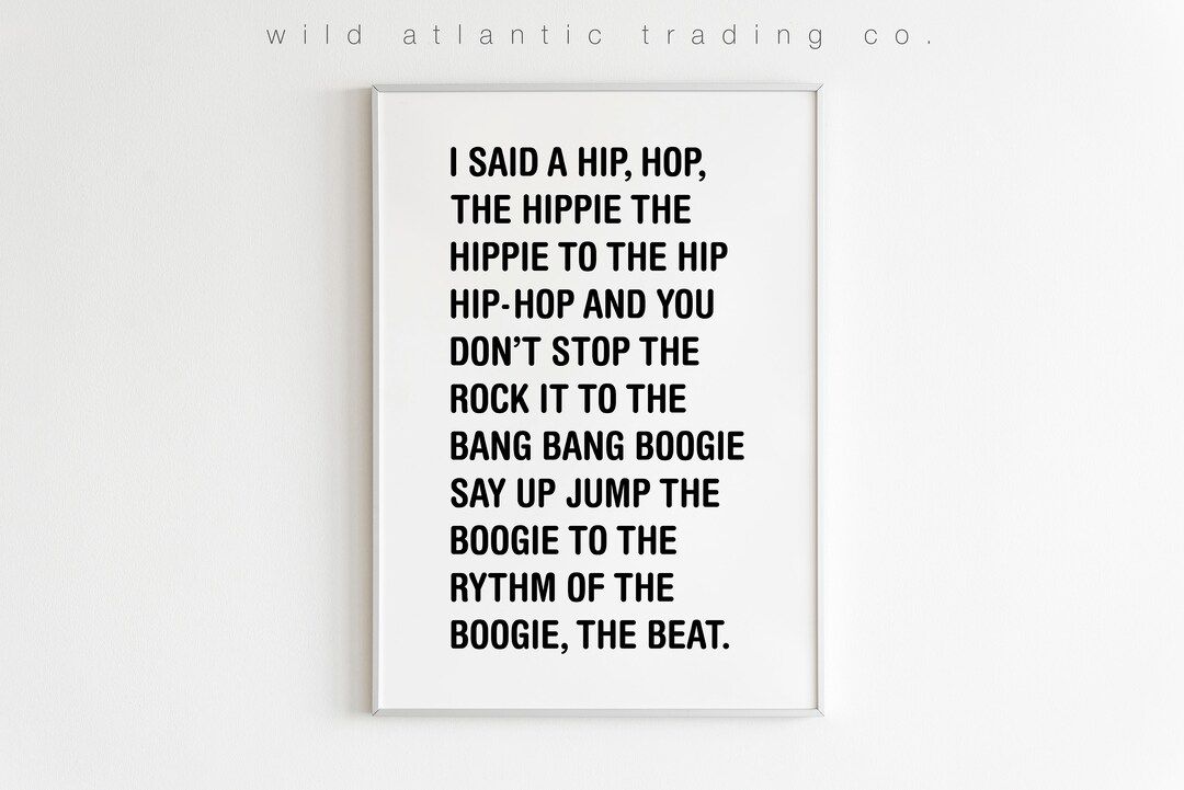 Printable Rappers Delight Print, Hip Hop song, lyrics quote, I said a hip hop, 90s music, 90s son... | Etsy (US)
