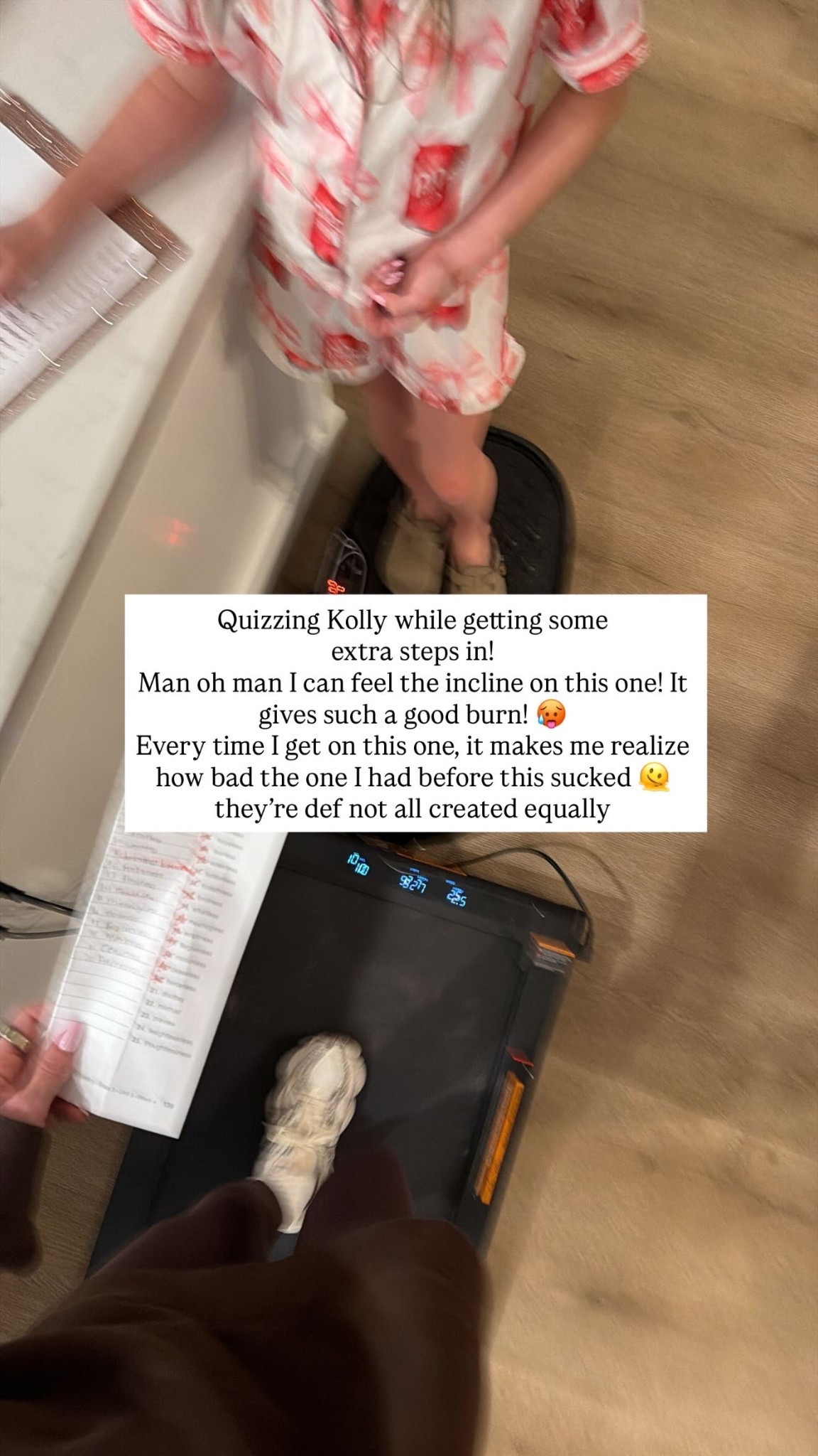 Quizzing Kolly while getting some 
extra steps in! 
Man oh man I can feel the incline on this one! It gives such a good burn! 🥵 
Every time I get on this one, it makes me realize how bad the one I had before this sucked 🫠 they’re def not all created equally