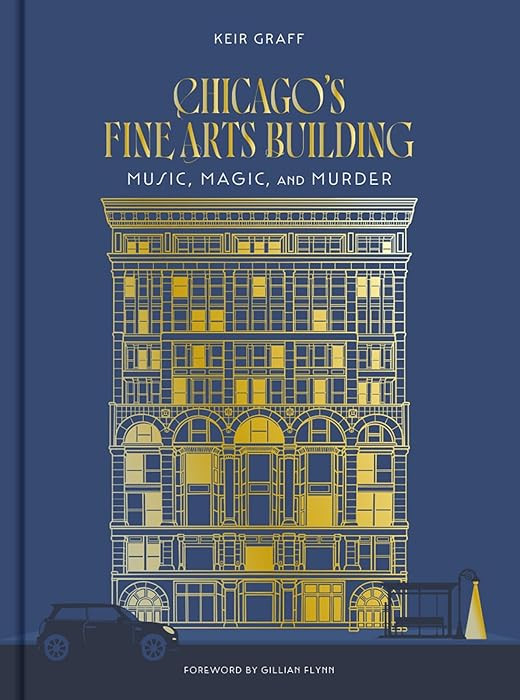 Chicago's Fine Arts Building: Music, Magic, and Murder | Amazon (US)