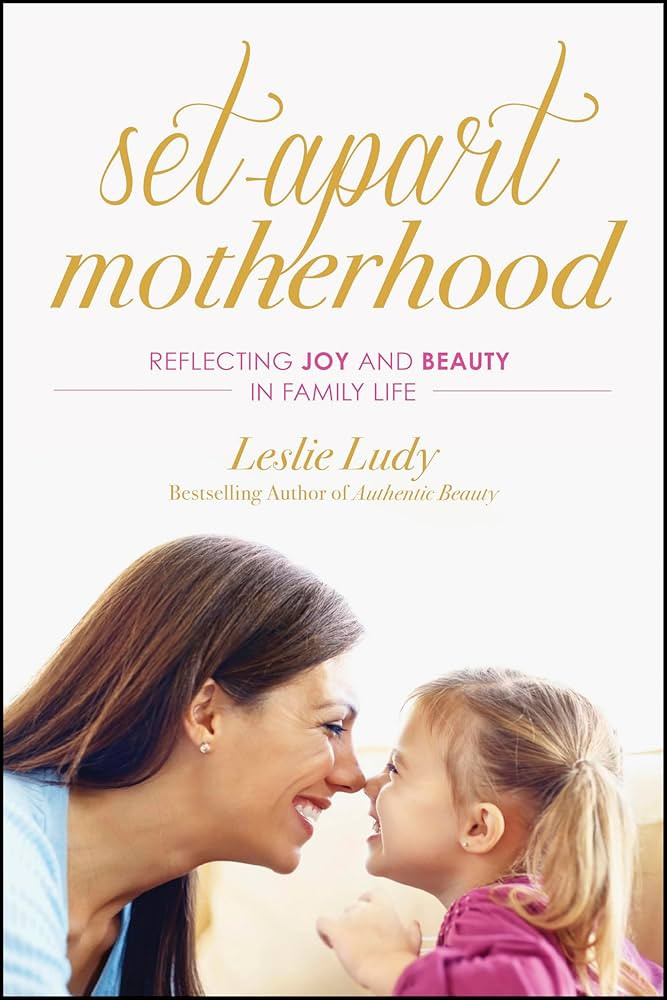 Set-Apart Motherhood: Reflecting Joy and Beauty in Family Life | Amazon (US)
