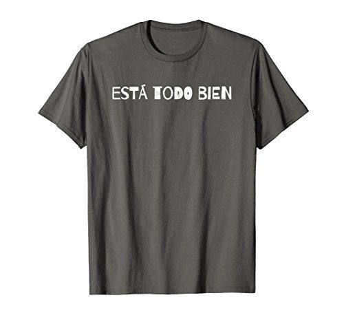 Esta Todo Bien It's All Good in Spanish Funny Gift TShirt | Amazon (US)