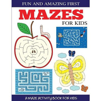 Fun and Amazing First Mazes for Kids - (Maze Books for Kids) by  Dylanna Press (Paperback) | Target