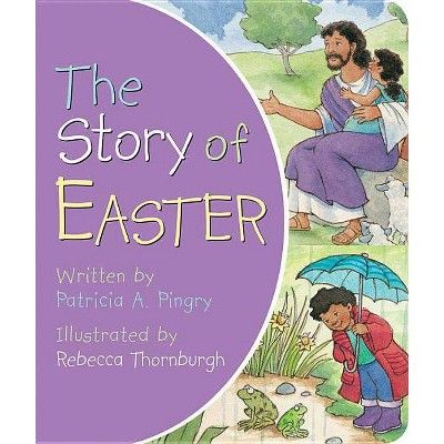 The Story of Easter (Board Book) by Patricia A. Pingry | Target