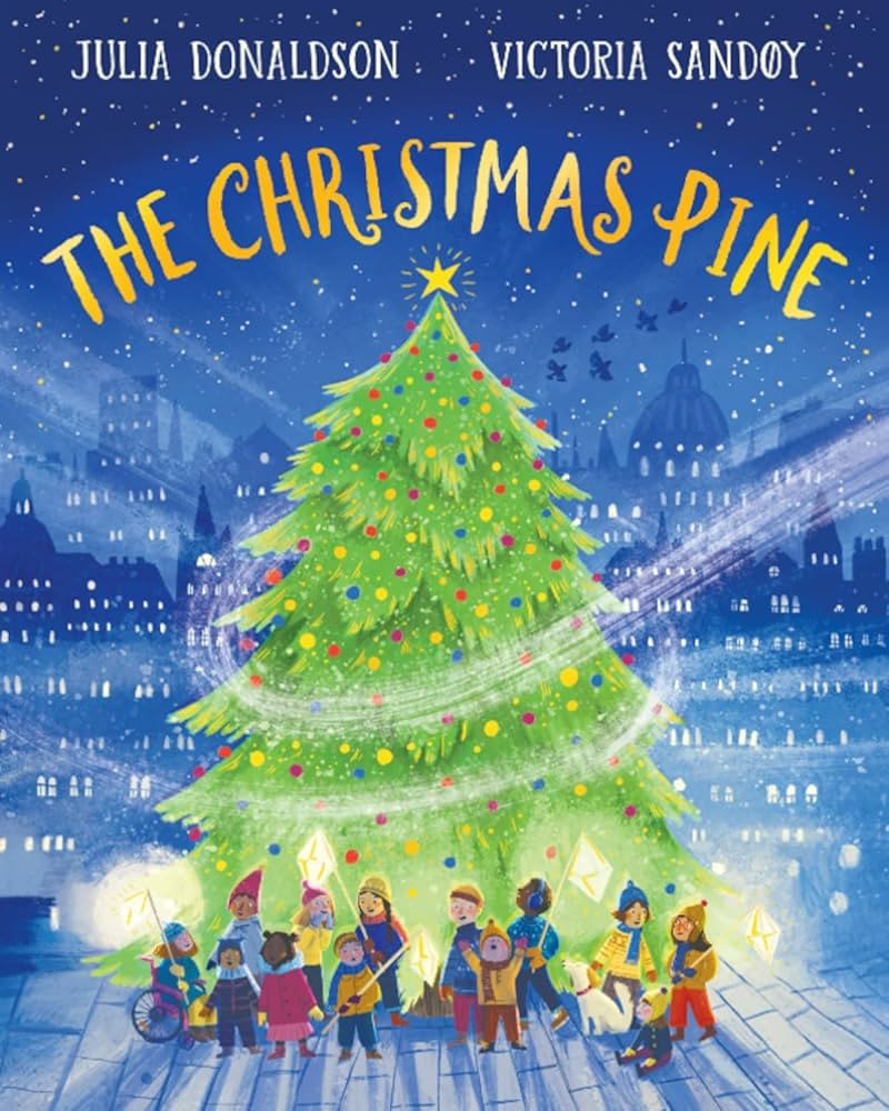 The Christmas Pine: the magical tale for Christmas by Julia Donaldson - now in a stunning paperba... | Amazon (UK)