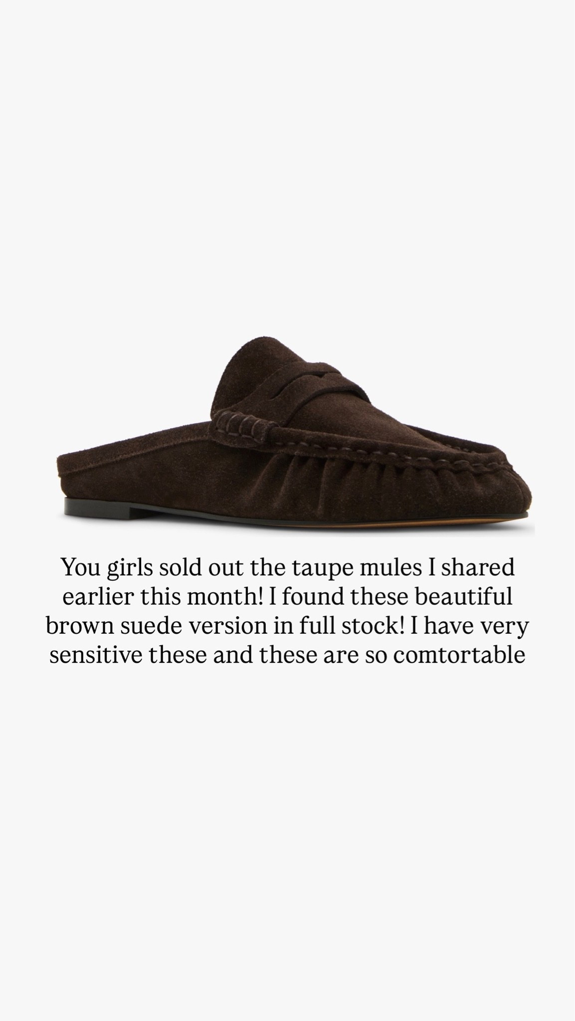 You girls sold out the taupe mules I shared earlier this month! I found these beautiful brown suede version in full stock! I have very sensitive these and these are so comtortable

#LTKgrwm #LTKootd #LTKOver40