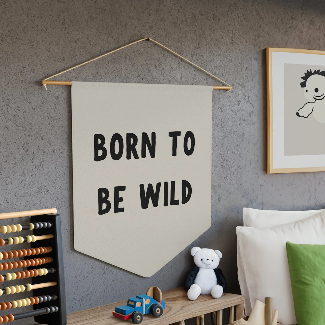 BORN to Be WILD Wall Decor Flag, Kids Room Wall Pennant, Kids Wall Decor, Play All Day Flag, Play... | Etsy (US)