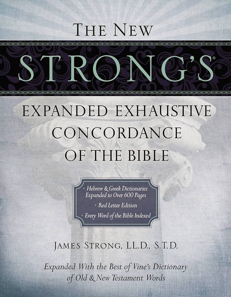 The New Strong's Expanded Exhaustive Concordance of the Bible | Amazon (US)