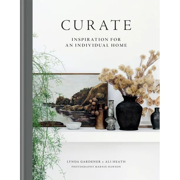 Curate : Inspiration for an Individual Home (Hardcover) | Walmart (US)