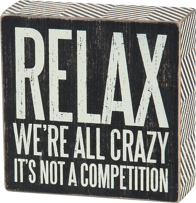 Primitives by Kathy Pinstriped Trimmed Box Sign, 5-Inch by 5-Inch, Relax We're All Crazy | Amazon (US)