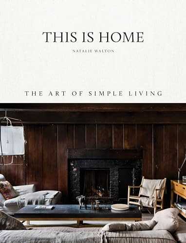 This Is Home: The Art of Simple Living | Amazon (UK)
