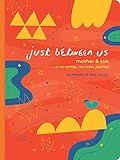 Just Between Us: Mother & Son: A No-Stress, No-Rules Journal (Mom and Son Journal, Kid Journal for B | Amazon (US)
