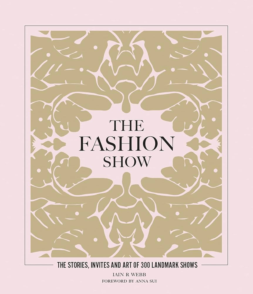 The Fashion Show: The stories, invites and art of 300 landmark shows | Amazon (US)