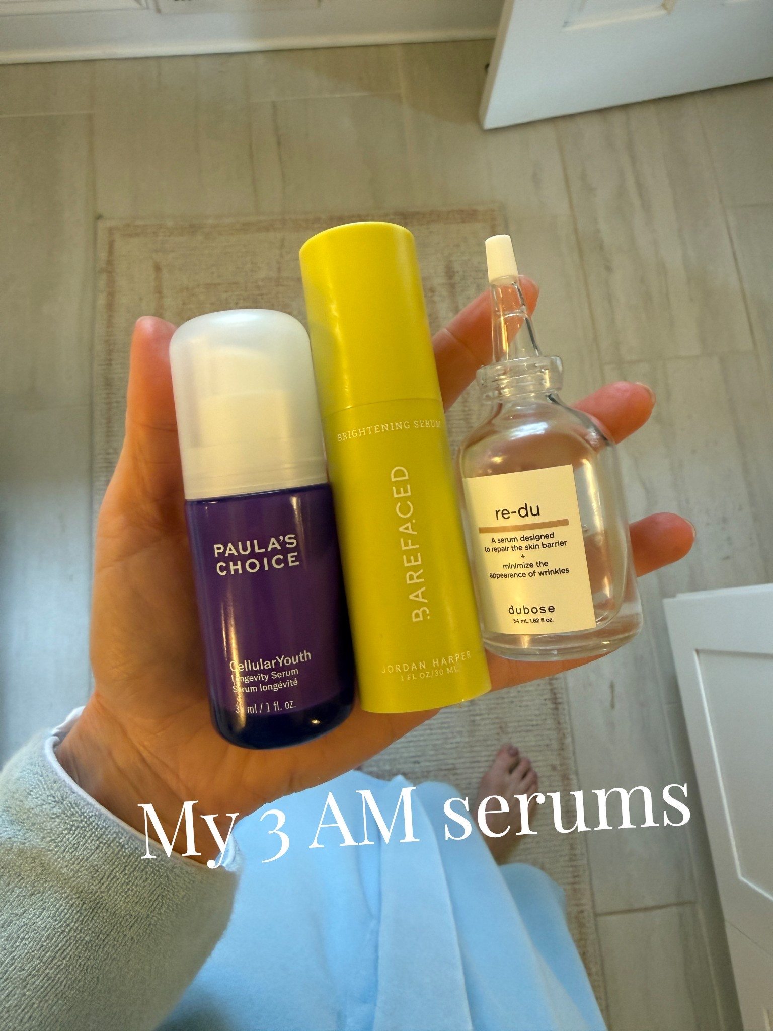 I use brightening first , redu next and the Paula’s choice! 