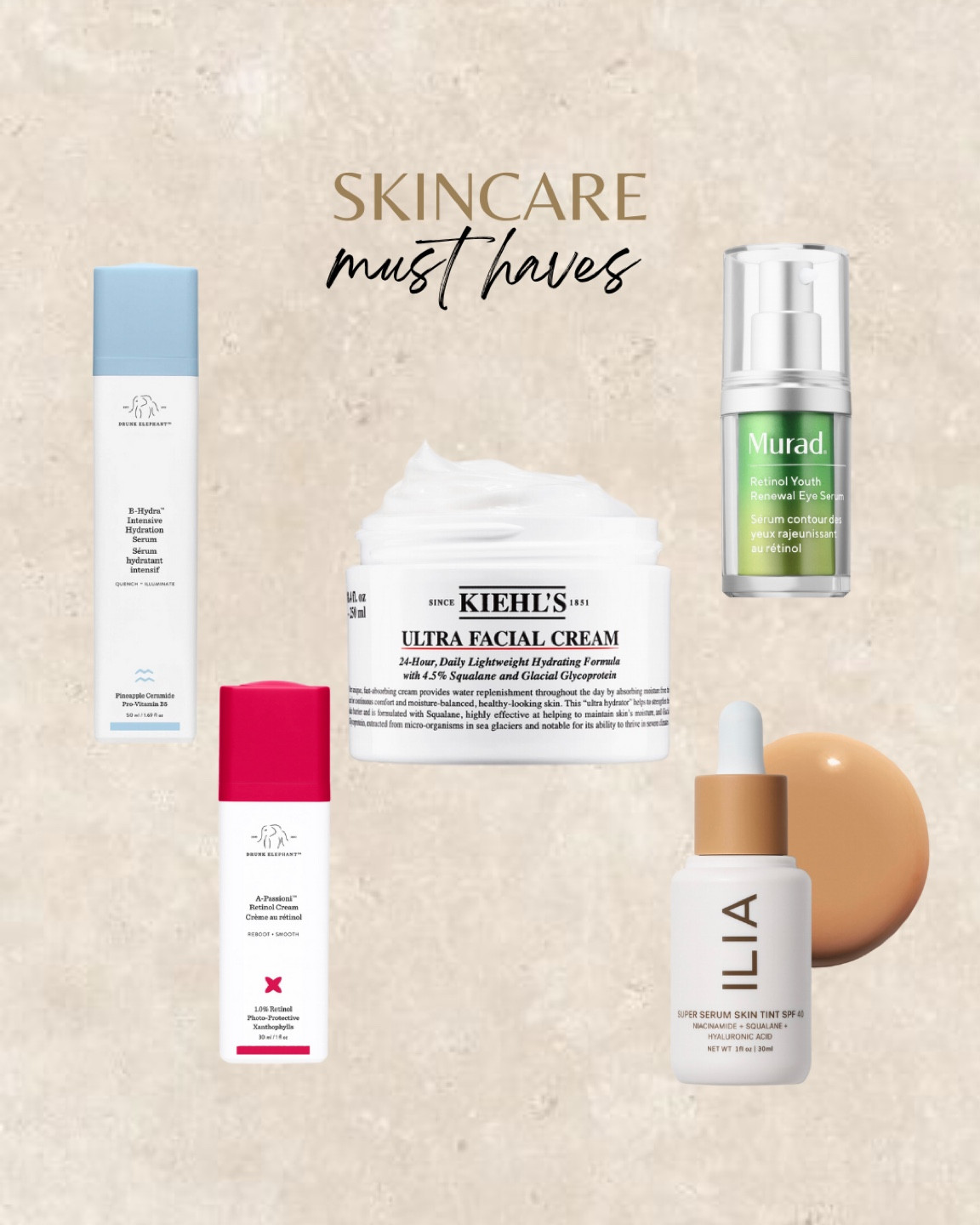 My must have skin care products that I have been using daily for years!

Perfect for normal to dry skin.

Kehils, Murad, Drunk Elephant, Ilia, moisturizer, serum, eye cream, retinol cream, SPF, skin tint, skincare, Sephora, Ulta 

#LTKbeauty #LTKfindsunder50 #LTKfindsunder100