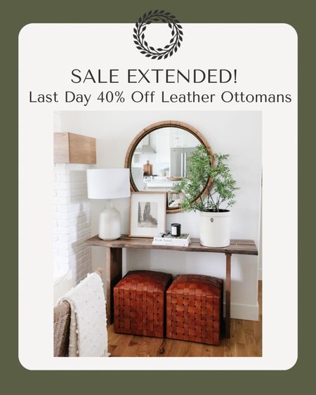 Ackley leather ottomans, wood console table, table lamp, round rattan mirror 

#LTKHoliday #LTKsalealert #LTKhome