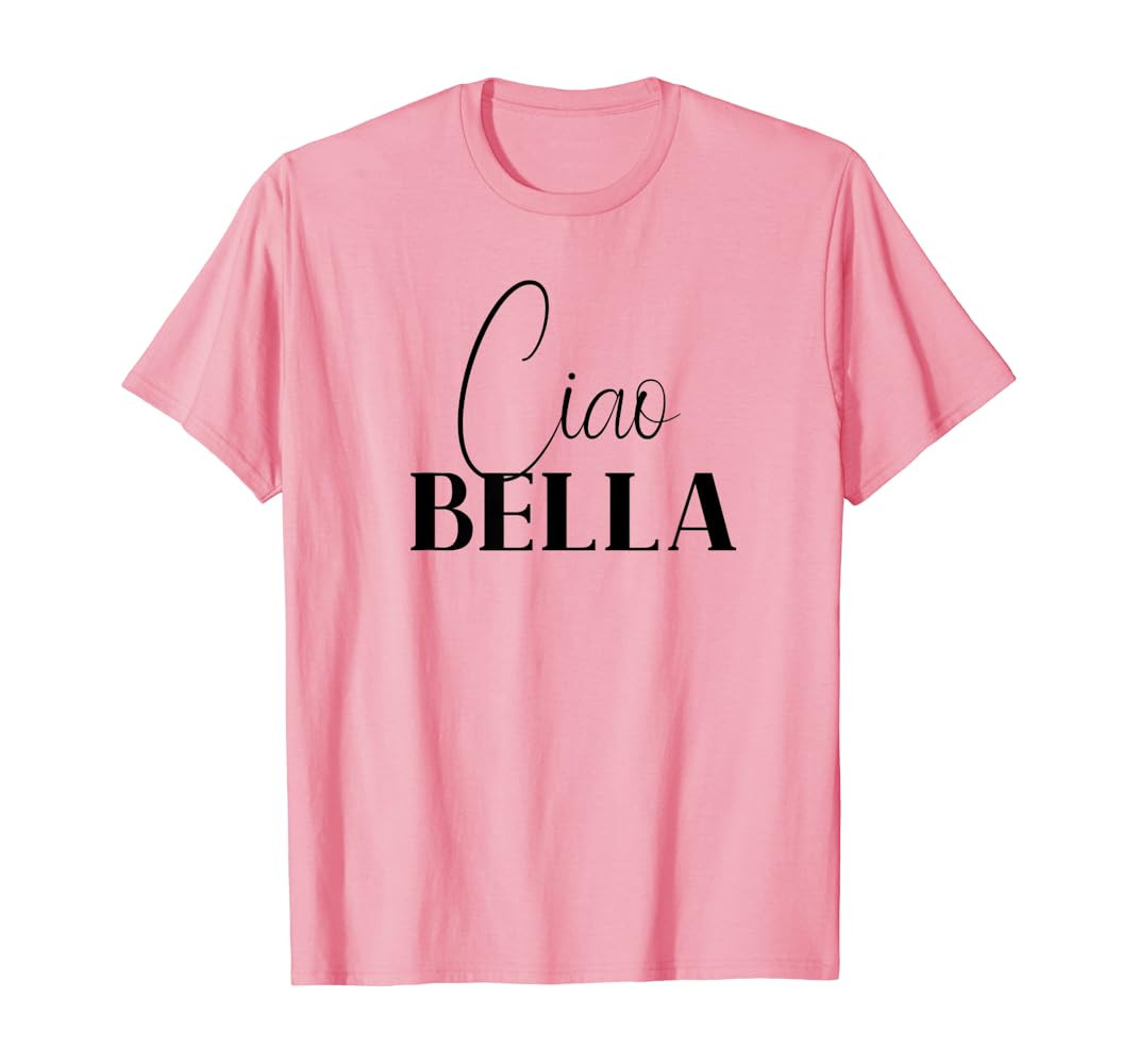 Ciao Bella. Cool design for Italians T-Shirt | Amazon (US)