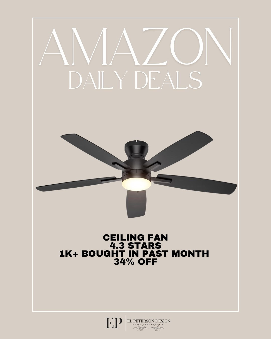 Amazon Daily Deals
Ceiling fans

#LTKHome #LTKSaleAlert