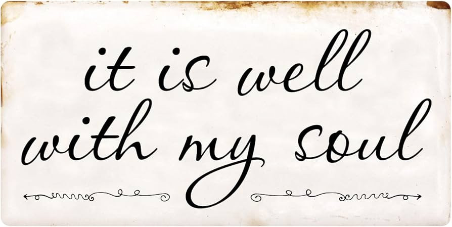 Deerts 1255HS It is Well with My Soul 5"x10" Aluminum Hanging Novelty Sign | Amazon (US)