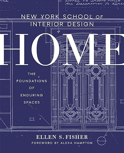 New York School of Interior Design: Home: The Foundations of Enduring Spaces     Hardcover – Ma... | Amazon (US)