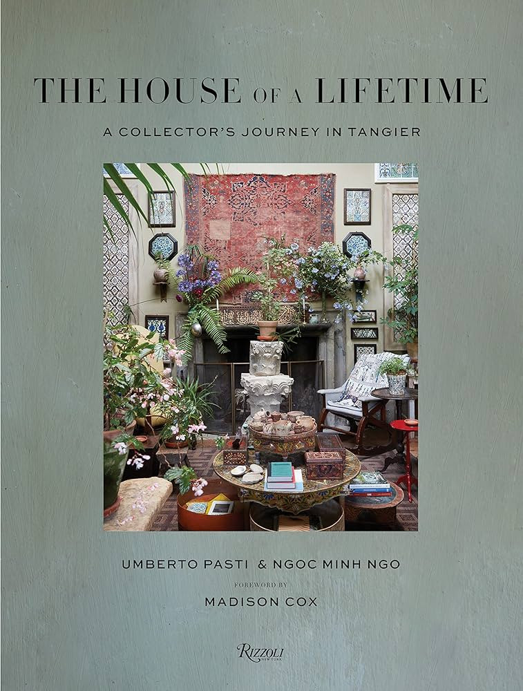 The House of a Lifetime: A Collector’s Journey in Tangier | Amazon (US)
