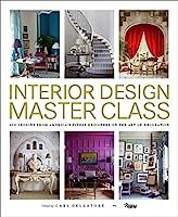 Interior Design Master Class: 100 Lessons from America's Finest Designers on the Art of Decoration | Amazon (US)