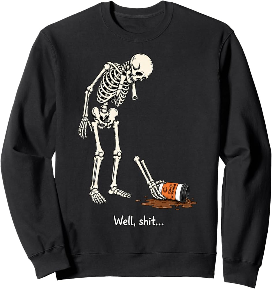 Well Shit Skeleton Dropping Coffee Halloween Funny Sweatshirt | Amazon (US)