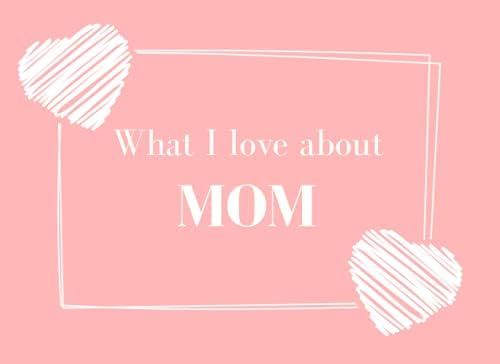What I Love About Mom: Prompted Fill In The Blank Book Journal | Sentimental Gift For Mom | Easil... | Amazon (US)