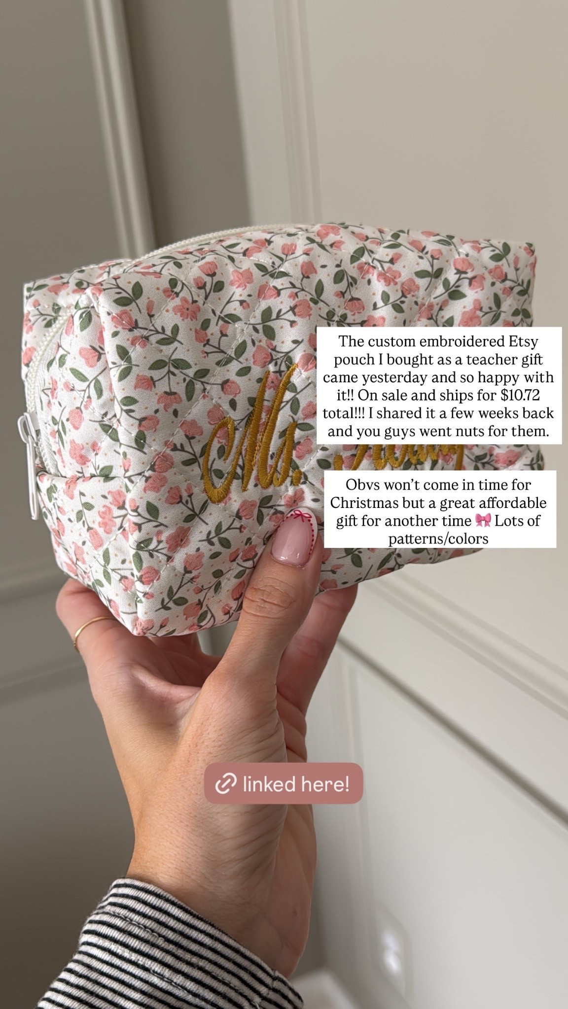 The custom embroidered Etsy pouch I bought as a teacher gift came yesterday and so happy with it!! On sale and ships for $10.72 total!!! I shared it a few weeks back and you guys went nuts for them.

Obvs won’t come in time for Christmas but a great affordable gift for another time 🎀 Lots of patterns/colors