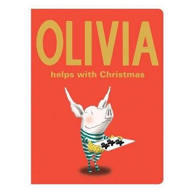 Olivia Helps with Christmas - (Classic Board Books) by  Ian Falconer (Board Book) | Target