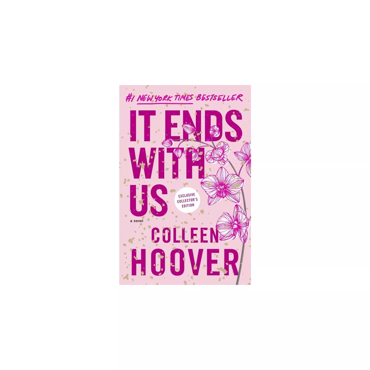 It Ends with Us: Special Collector's Edition - by  Colleen Hoover (Hardcover) | Target