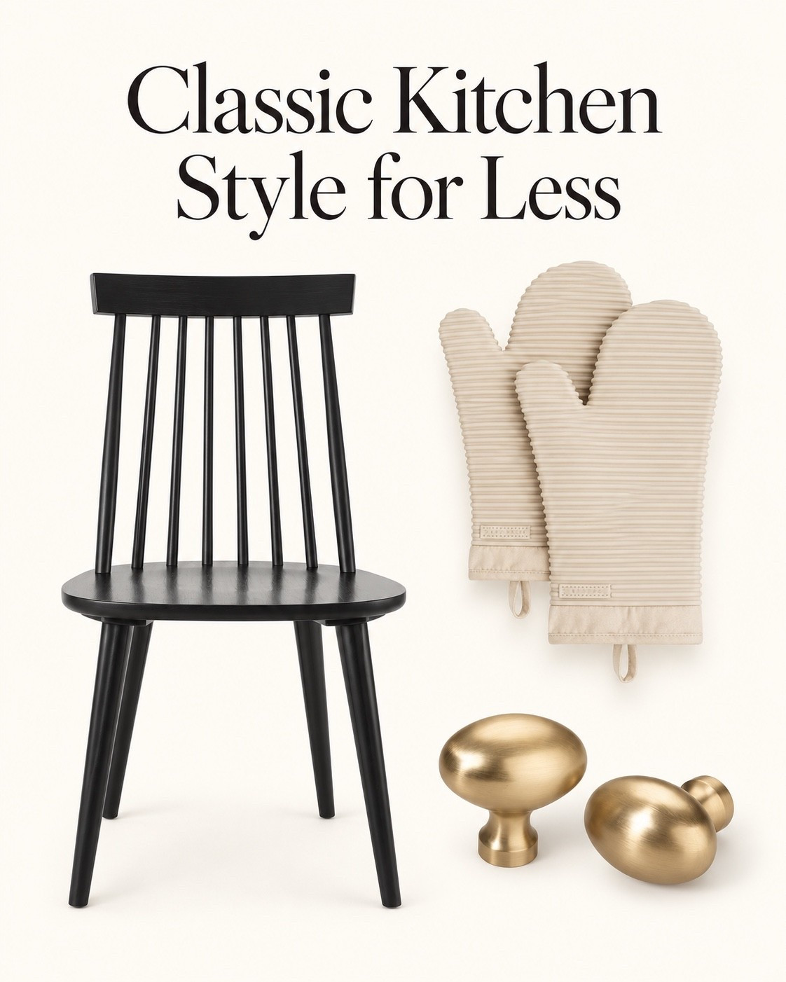 Classic Kitchen Style for Less | Early Amazon Prime Deals

A black spindle dining chair, cream KitchenAid oven mitts, and brushed brass cabinet knobs for a simple, timeless kitchen refresh. Shop these early Amazon Prime deals to bring classic style to everyday essentials.

#LTKHome #LTKSaleAlert