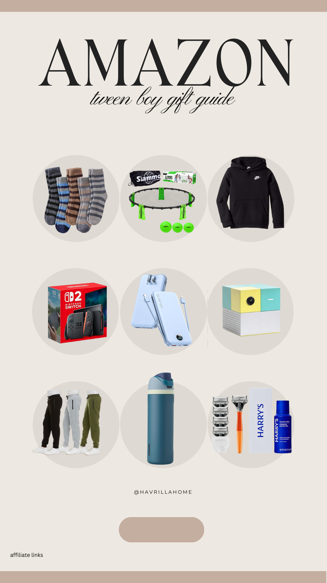 Amazon tween boy gifts, gifts for tween boys, tween boy christmas gifts, amazon boy gift ideas, teen boy gifts amazon, spikeball set, nike hoodie boys, nintendo switch accessories, portable charger teens, mini projector, boys joggers amazon, teenage stocking stuffers, tween boy sports gifts, tween tech gifts, tween hygiene kit. Follow @havrillahome on Instagram and Pinterest for more home decor inspiration, diy and affordable finds Holiday, christmas decor, home decor, living room, Candles, wreath, faux wreath, walmart, Target new arrivals, winter decor, spring decor, fall finds, studio mcgee x target, hearth and hand, magnolia, holiday decor, dining room decor, living room decor, affordable, affordable home decor, amazon, target, weekend deals, sale, on sale, pottery barn, kirklands, faux florals, rugs, furniture, couches, nightstands, end tables, lamps, art, wall art, etsy, pillows, blankets, bedding, throw pillows, look for less, floor mirror, kids decor, kids rooms, nursery decor, bar stools, counter stools, vase, pottery, budget, budget friendly, coffee table, dining chairs, cane, rattan, wood, white wash, amazon home, arch, bass hardware, vintage, new arrivals, back in stock, washable rug  

 

#LTKGiftGuide #LTKHoliday #LTKSeasonal