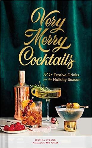 Very Merry Cocktails: 50+ Festive Drinks for the Holiday Season | Amazon (US)