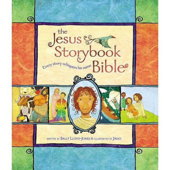 The Jesus Storybook Bible - by  Sally Lloyd-Jones (Hardcover) | Target